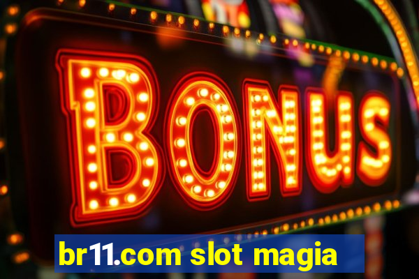 br11.com slot magia